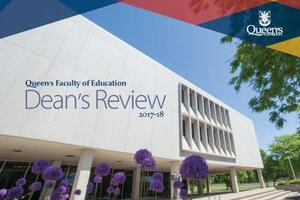 Duncan McArthur Hall with "Queen's Faculty of Education Dean's Review 2017-18" written across it