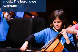Text reading: Changing lives through music- the lessons we can learn, over top of a young student playing cello