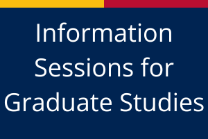 Information Sessions for Graduate Studies