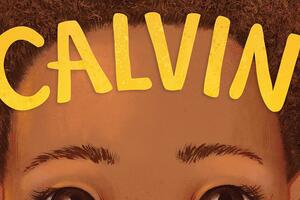 Book cover of Calvin: Time to Be Me showing 'Calvin' in yellow writing and the top of Calvin's eyes and hair.