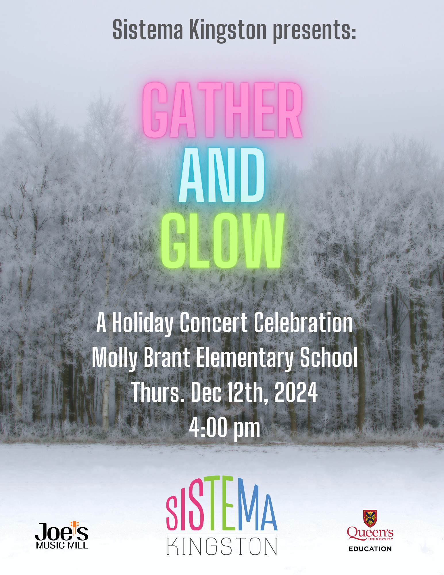 Holiday Concert poster has snowy trees in the background and the words "Sistema Kingston Presents: Gather and Glow, Molly Brant Elementary School Thurs Dec 12th 2024 4:00opm