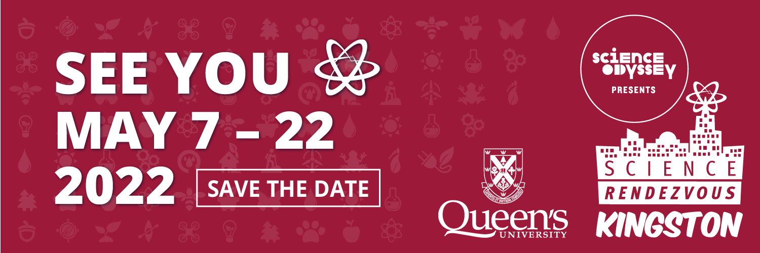 Red banner that says "See You May 7-22 2022, Save the date" with the Queen's Logo and the Science Rendzevous Logo 