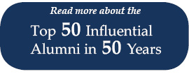 Button with text "Read more about the top 50 influential alumni in 50 years." 